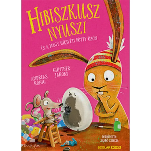 Hibiszkusz nyuszi és a nagy húsvéti pötty-özön
