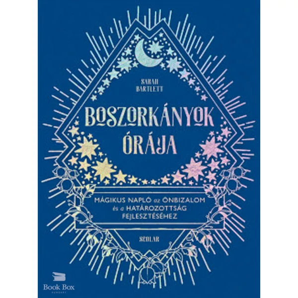 Boszorkányok órája- Mágikus napló az önbizalom és a határozottság fejlesztéséhez