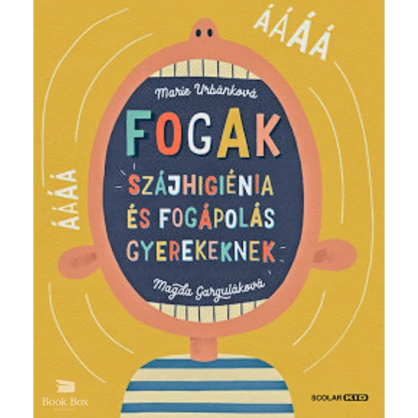 Fogak -  Szájhigiénia és fogápolás gyerekeknek
