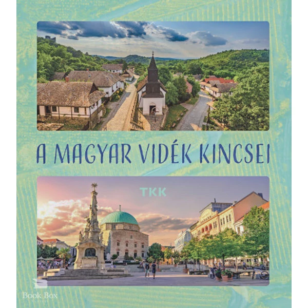A magyar vidék kincsei