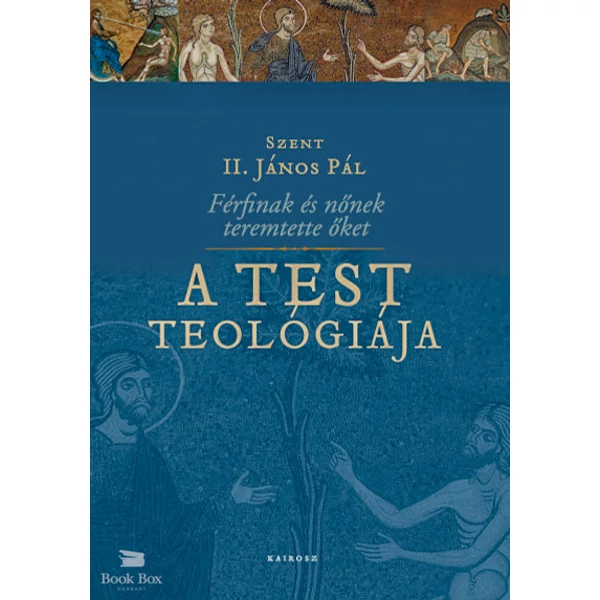 A test teológiája- Férfinak és nőnek teremtette őket