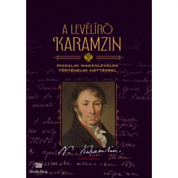 A levélíró Karamzin- Irodalmi levelezés történelmi háttérrel