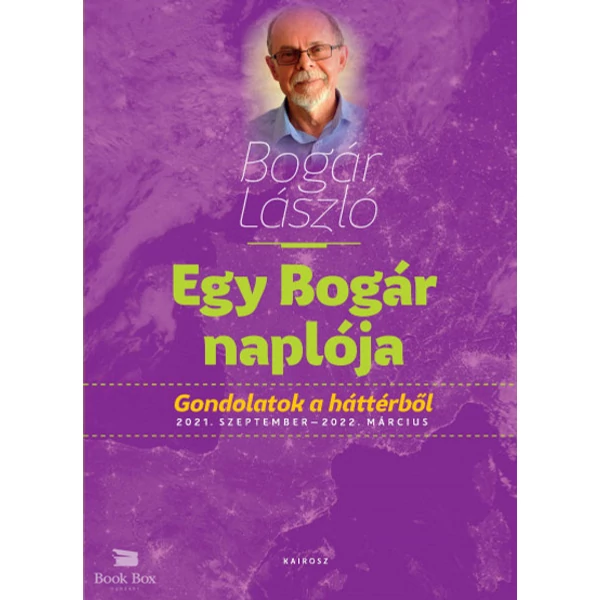 Egy Bogár naplója 3. - Gondolatok a háttérből 2021. szeptember - 2022. március