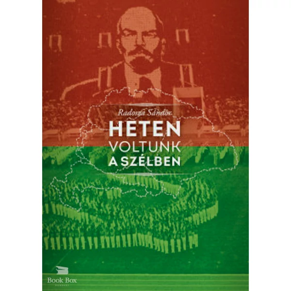 Heten voltunk a szélben