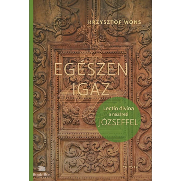 Egészen igaz- Lectio divina a názáreti Józseffel