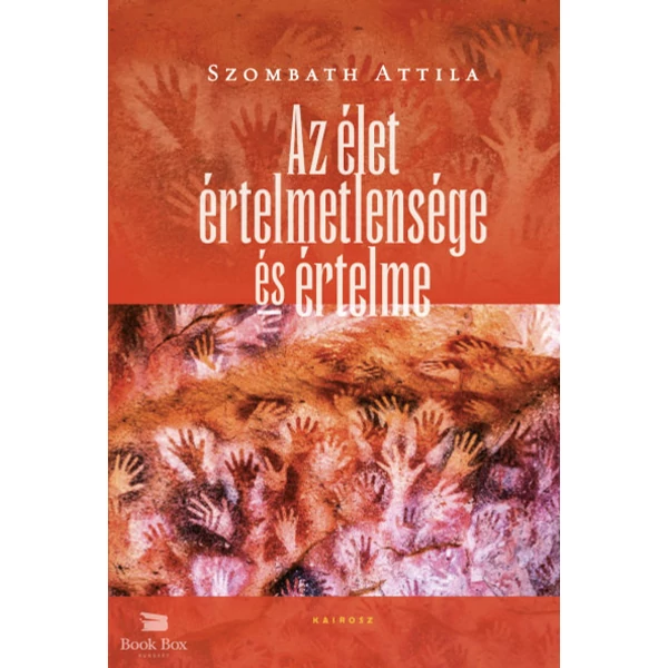 Az élet értelmetlensége és értelme