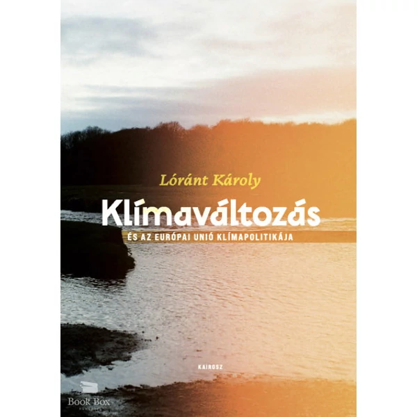 Klímaváltozás - és az Európai Unió klímapolitikája