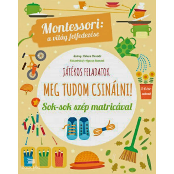 Meg tudom csinálni!- Montessori: A világ felfedezése - Sok-sok szép matricával