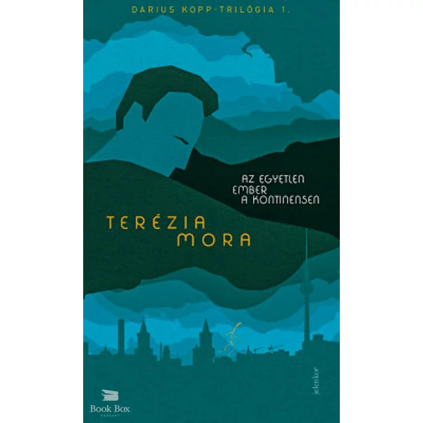 Az egyetlen ember a kontinensen- Darius Kopp-trilógia 1.
