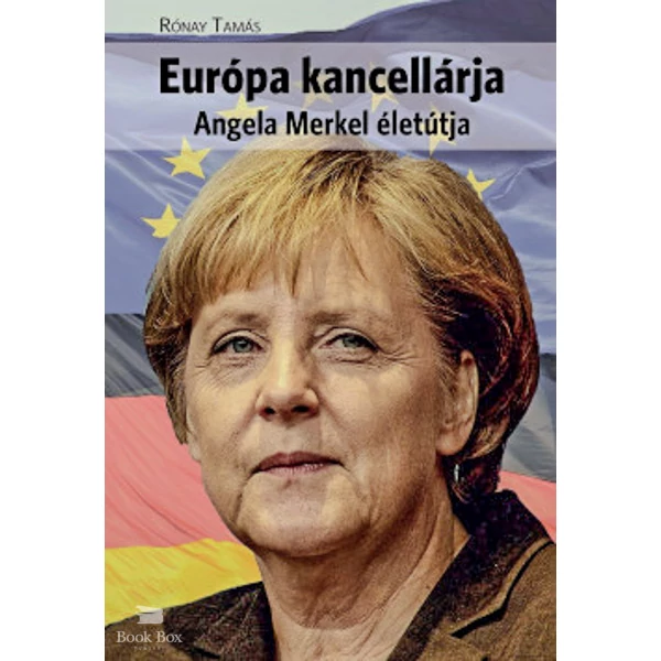 Európa kancellárja- Angela Merkel életútja