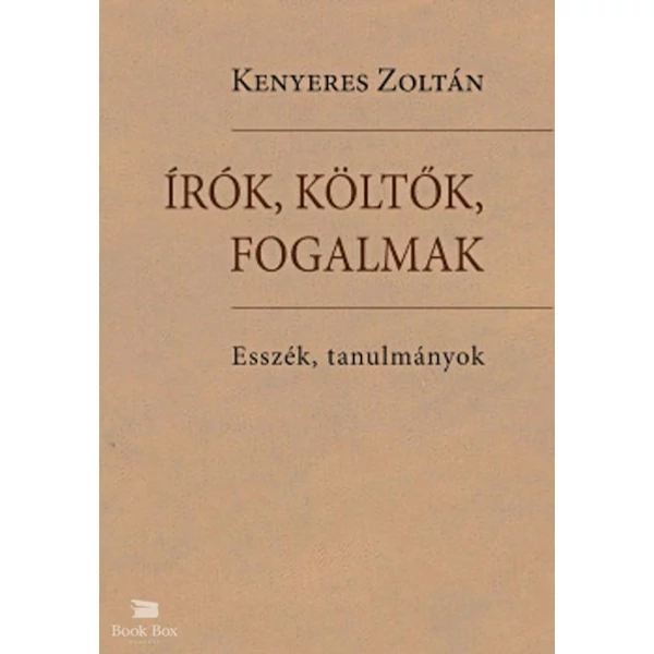 Írók, költők, fogalmak- Esszék, tanulmányok