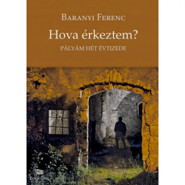 Hova érkeztem?- Pályám hét évtizede