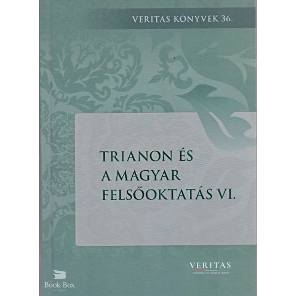 Trianon és a magyar felsőoktatás VI.