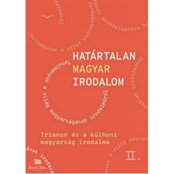 Határtalan magyar irodalom II.- Trianon és a külhoni magyarság irodalma