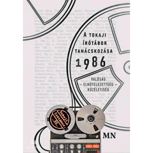 A tokaji írótábor tanácskozása 1986- Valóság - Elkötelezettség - Közéletiség