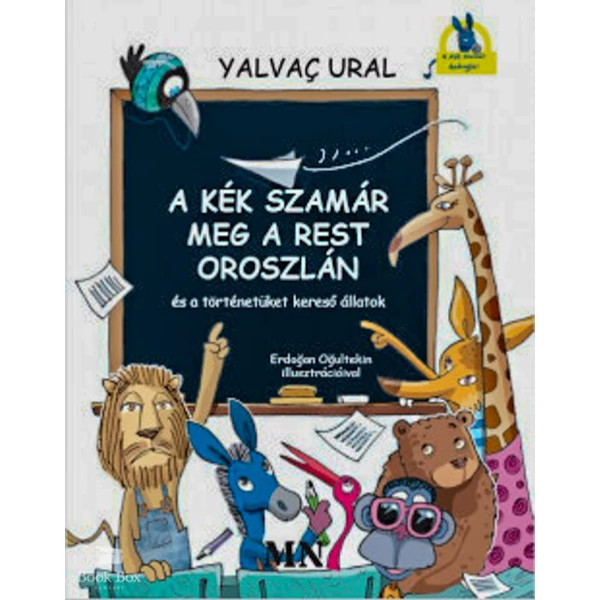 A Kék Szamár meg a rest Oroszlán és a történetüket kereső állatok