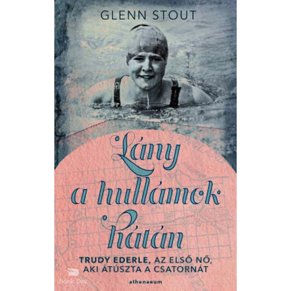 Lány a hullámok hátán- Trudy Ederle, az első nő, aki átúszta a Csatornát