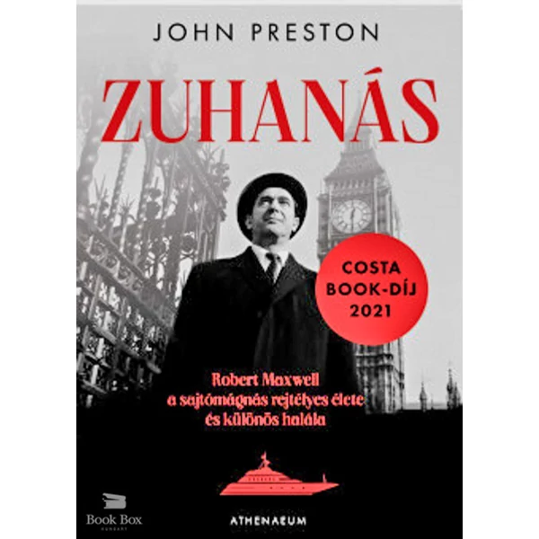 Zuhanás- Robert Maxwell, a sajtómágnás rejtélyes élete és különös halála
