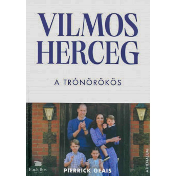 Vilmos herceg- A trónörökös