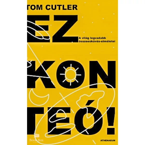 Ez konteó!- A világ legvadabb összeesküvés-elméletei