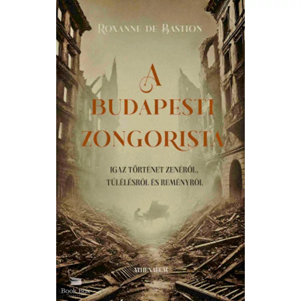 A budapesti zongorista- Igaz történet zenéről, túlélésről és reményről