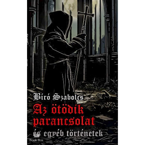 Az ötödik parancsolat és egyéb történetek
