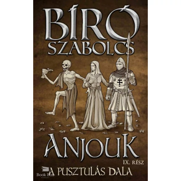 Anjouk IX. - A pusztulás dala