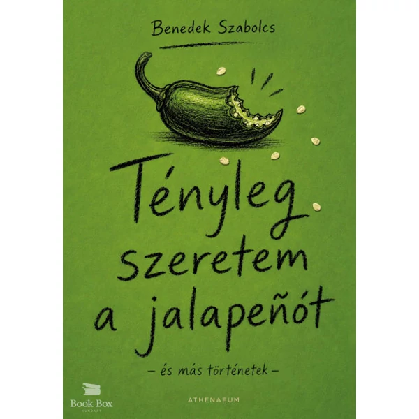 Tényleg szeretem a jalapenót - és más történetek
