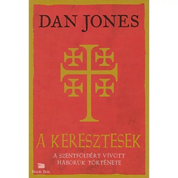 A keresztesek- A Szentföldért vívott háborúk története