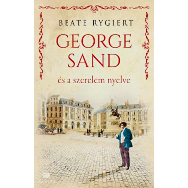 George Sand és a szerelem nyelve