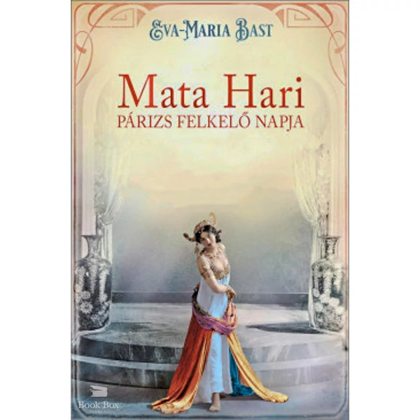 Mata Hari - Párizs felkelő napja