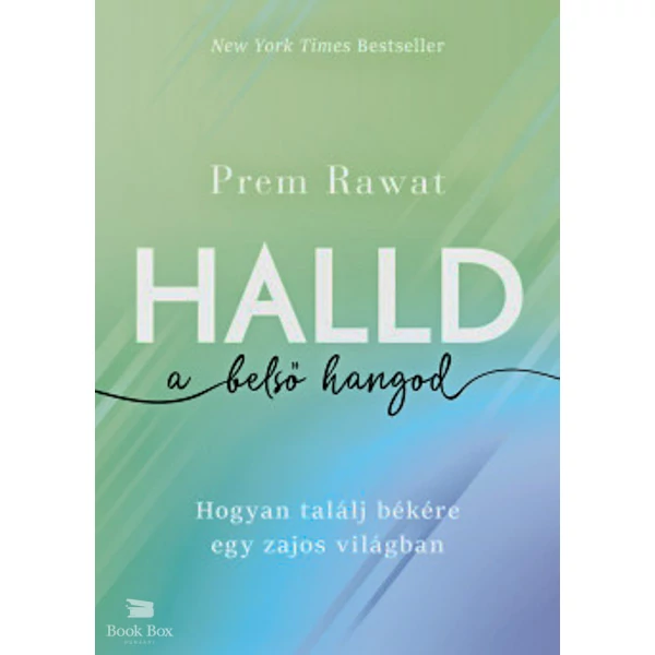 Halld a belső hangod- Hogyan találj békére egy zajos világban