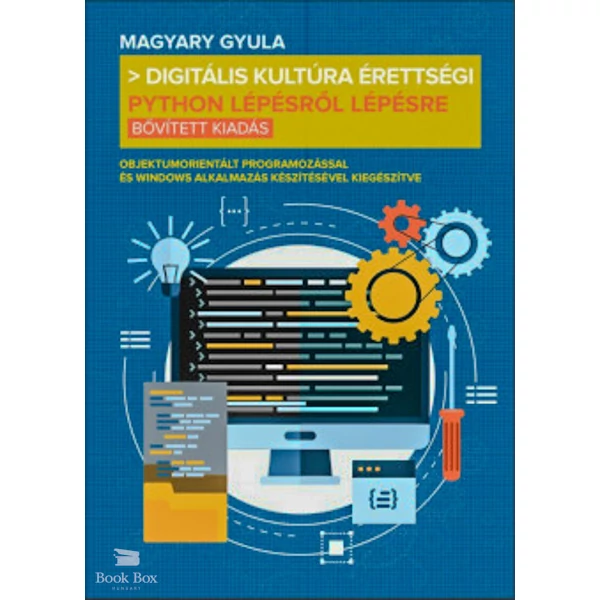 Digitális kultúra érettségi - Python lépésről lépésre- Bővített kiadás