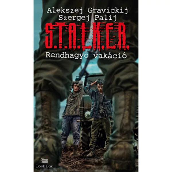 S.T.A.L.K.E.R. - Rendhagyó vakáció