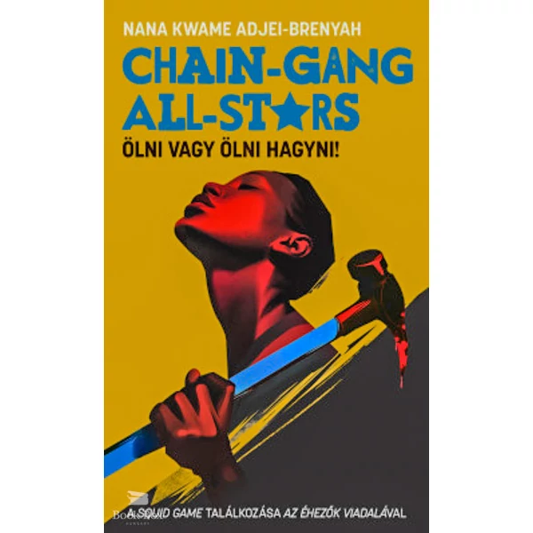 Chain-Gang All-Stars- Ölni vagy ölni hagyni