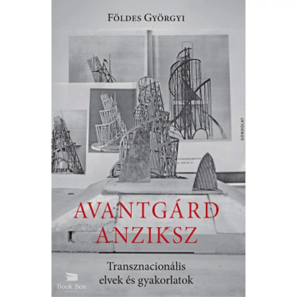 Avantgárd anziksz- Transznacionális elvek és gyakorlatok