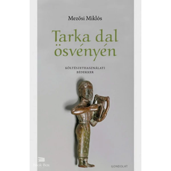 Tarka dal ösvényén- Költészethasználati bédekker
