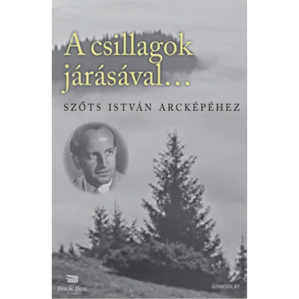 A csillagok járásával...- Szőts István arcképéhez
