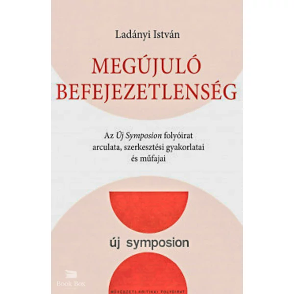 Megújuló befejezetlenség- Az Új Symposion folyóirat arculata, szerkesztési gyakorlatai és műfajai