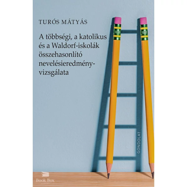 A többségi, a katolikus és a Waldorf-iskolák összehasonlító nevelésieredmény - vizsgálata