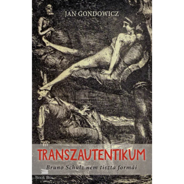 Transzautentikum- Bruno Schulz nem tiszta formái