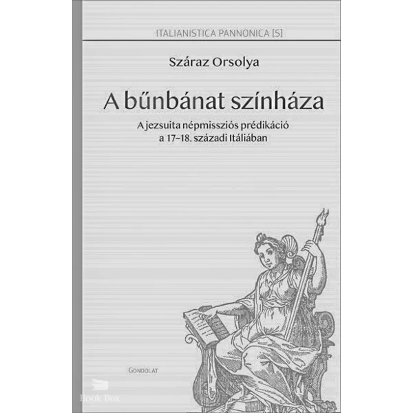 A bűnbánat színháza- A jezsuita népmissziós prédikáció a 17-18. századi Itáliában