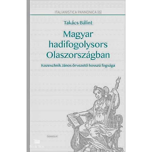 Magyar hadifogolysors Olaszországban- Kozeschnik János őrvezető hosszú fogsága