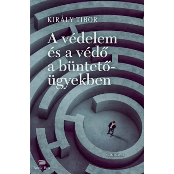 A védelem és a védő a büntetőügyekben