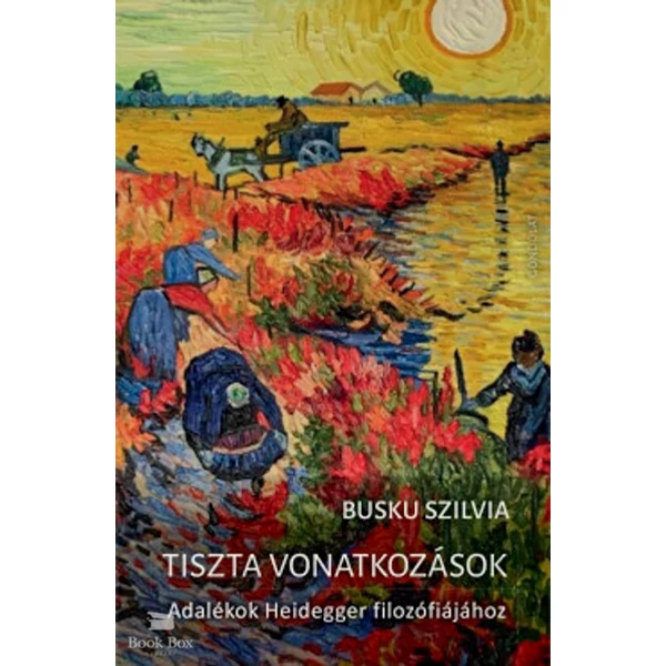 Tiszta vonatkozások- Adalékok Heidegger filozófiájához