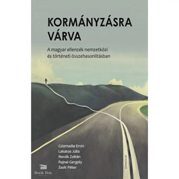 Kormányzásra várva- A magyar ellenzék nemzetközi és történeti összehasonlításban