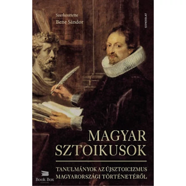 Magyar sztoikusok- Tanulmányok az újsztoicizmus magyarországi történetéről
