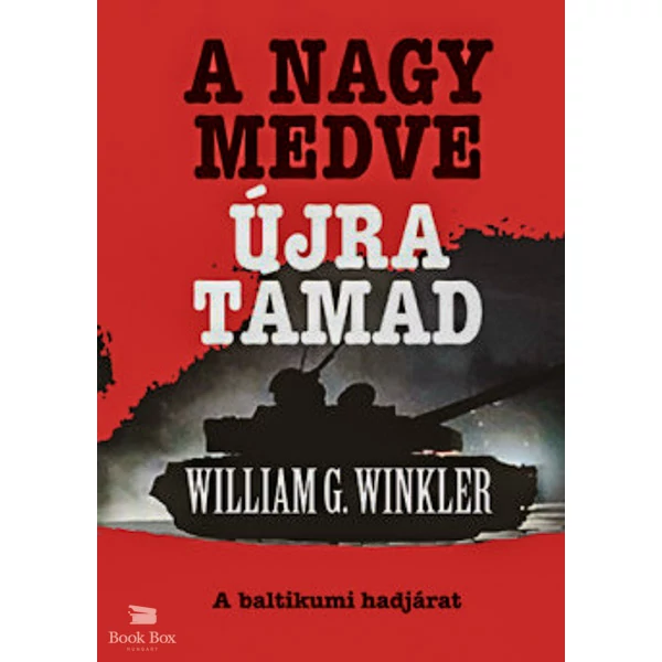 A Nagy Medve újra támad- A baltikumi hadjárat