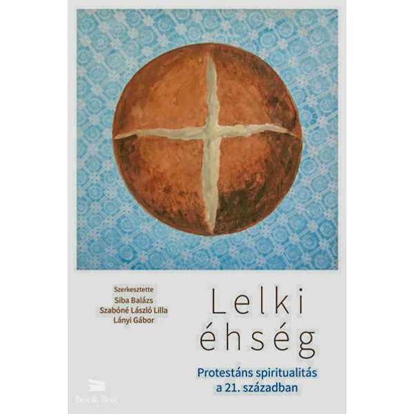 Lelki éhség- Protestáns spiritualitás a 21. században