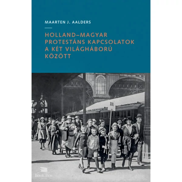 Holland-magyar protestáns kapcsolatok a két világháború között